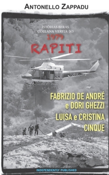 Fabrizio De André e Dori Ghezzi / Luisa e Cristina Cinque: RAPITI (Italian Edition)