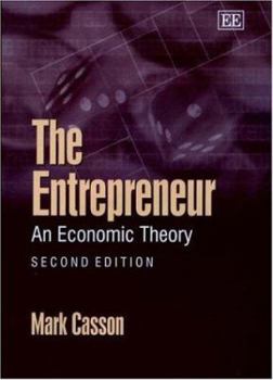 Hardcover The Entrepreneur: An Economic Theory, Second Edition Book