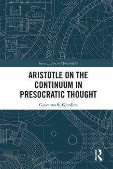 Hardcover Aristotle on the Continuum in Presocratic Thought Book