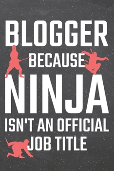 Paperback Blogger because Ninja isn't an official Job Title: Blogger Dot Grid Notebook, Planner or Journal - 110 Dotted Pages - Office Equipment, Supplies - Fun Book