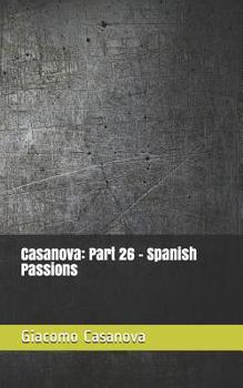 Spain - Book #26 of the Memoirs of Casanova