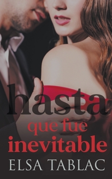 Paperback Hasta que fue inevitable [Spanish] Book