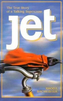 Paperback Jet: The True Story of a Talking Supercrow Book