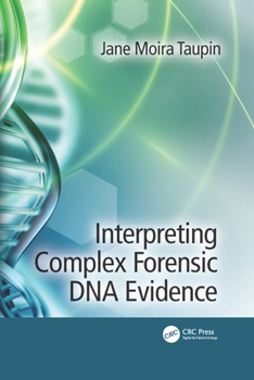 Paperback Interpreting Complex Forensic DNA Evidence Book