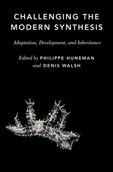 Hardcover Challenging the Modern Synthesis: Adaptation, Development, and Inheritance Book