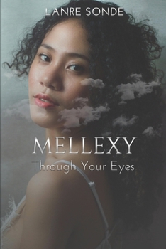 Paperback Mellexy: Through Your Eyes Book