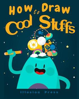 Paperback How to Draw Cool Stuffs: Learn how to draw with step by step guide Book