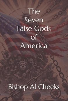 Paperback The Seven False Gods of America Book