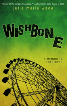 Paperback Wishbone: A Memoir in Fractures Book