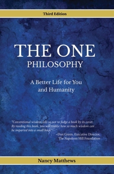 Hardcover The One Philosophy: A Better Life For You And Humanity Book