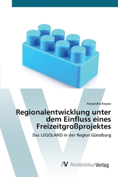 Paperback Regionalentwicklung unter dem Einfluss eines Freizeitgroßprojektes [German] Book