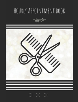 Paperback Hourly Appointment Book: Vertical hourly planner with a daily & weekly over view - with a Stylist cover Book
