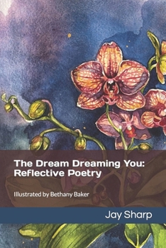 Paperback The Dream Dreaming You: Reflective Poetry Book
