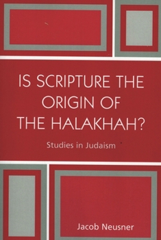Paperback Is Scripture the Origin of the Halakhah? Book