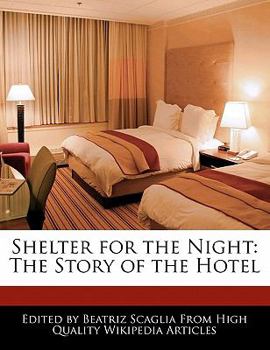 Paperback Shelter for the Night: The Story of the Hotel Book
