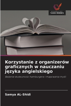 Paperback Korzystanie z organizerów graficznych w nauczaniu j&#281;zyka angielskiego [Polish] Book