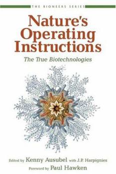 Paperback Nature's Operating Instructions: The True Biotechnologies Book
