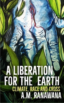Paperback A Liberation for the Earth: Climate, Race and Cross Book