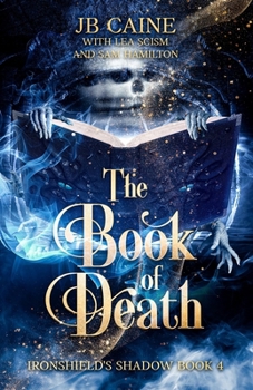 The Book of Death (Ironshield's Shadow)