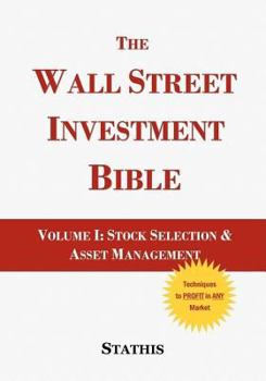 Paperback The Wall Street Investment Bible. Volume I: Stock Selection & Investment Management Book