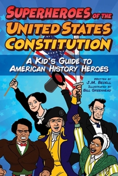 Paperback Superheroes of the United States Constitution: A Kid's Guide to American History Heroes Book