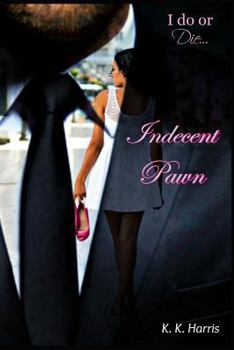 Paperback Indecent Pawn: What price is too high to pay for another person's debt? Book