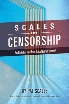 Paperback Scales on Censorship: Real Life Lessons from School Library Journal Book