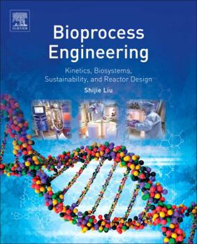 Hardcover Bioprocess Engineering: Kinetics, Sustainability, and Reactor Design Book