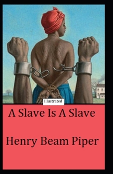 Paperback A Slave is a Slave Illustrated Book