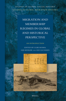 Hardcover Migration and Membership Regimes in Global and Historical Perspective: An Introduction Book