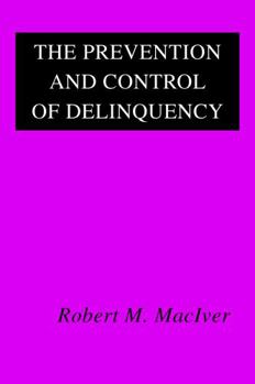 Paperback The Prevention and Control of Delinquency Book