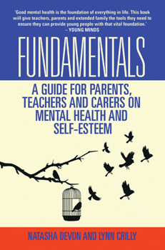 Paperback Fundamentals - A Guide for Parents, Teachers and Carers on Mental Health and Self-Esteem Book