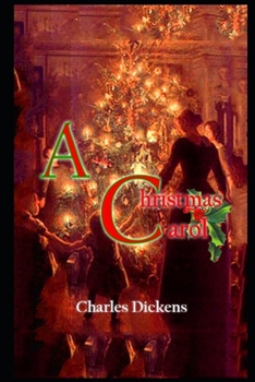 Paperback A Christmas Carol In Prose Being A Ghost Story of Christmas By Charles Dickens "Annotated Classic Volume" Book