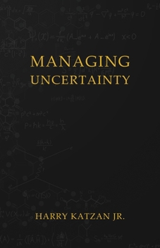Managing Uncertainty