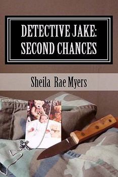 Detective Jake: Second Chances - Book #4 of the Detective Jake