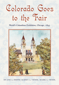 Paperback Colorado Goes to the Fair: World's Columbian Exposition, Chicago, 1893 Book