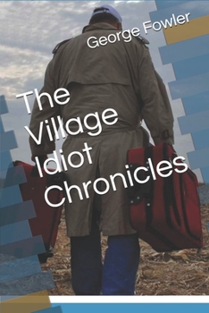 Paperback The Village Idiot Chronicles Book
