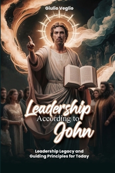 Leadership According To the Apostle John: Leadership Legacy and Guiding Principles for Today: Dealing and Living with Mental Health a personal narrative through the storms