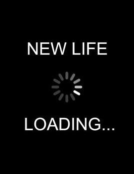 New Life... Loading: Motivational Notebook Wide Ruled Notepad Blank Lined Writing Journal Novelty Gift for School or Work