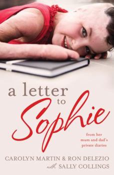 Paperback A Letter to Sophie: From Her Mum and Dad's Private Diaries Book