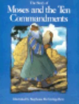 Paperback The Story of Moses and the Ten Commandments Book