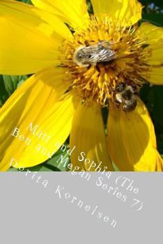 Paperback Matt and Sophia (The Ben and Megan Series 7) Book