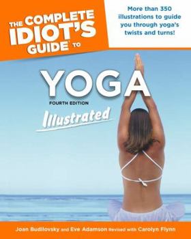 Paperback The Complete Idiot's Guide to Yoga Book