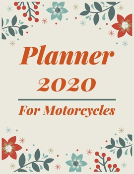 Paperback Planner 2020 for Motorcycles: Pretty Simple Planner - 2020 Planner (8.5′ x 11′ ), 128 pages Book
