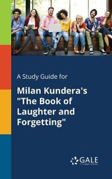 Paperback A Study Guide for Milan Kundera's "The Book of Laughter and Forgetting" Book