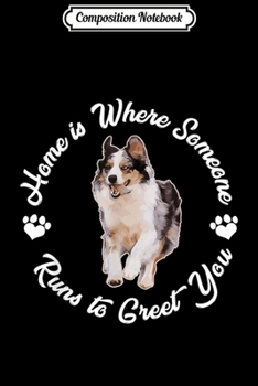Composition Notebook: Australian Shepard Home Shepherd Gift Aussie Dog Cute  Journal/Notebook Blank Lined Ruled 6x9 100 Pages