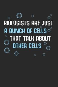 Paperback Biologist Notebook - Biologist Journal Planner: Cells Genetics Organizer For Men Women Kids Book