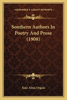 Paperback Southern Authors In Poetry And Prose (1908) Book