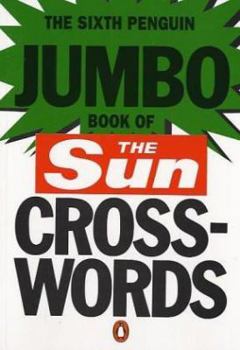 Paperback The Sixth Penguin Jumbo Book of "The Sun" Crosswords Book