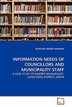 Information Needs of Councillors and Municipality Staff